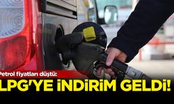 Petrol fiyatları düştü: LPG’ye indirim geldi