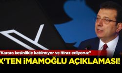X'ten İmamoğlu açıklaması: Karara kesinlikle katılmıyor ve itiraz ediyoruz