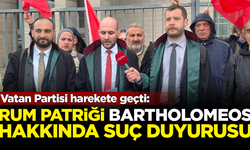 Vatan Partisi harekete geçti: Rum Patriği Bartholomeos hakkında suç duyurusu