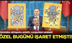 Özel bugünü işaret etmişti: Kürsüden ahtapotu anlattı, vurgunları sıraladı...