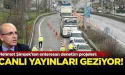 Mehmet Şimşek'ten enteresan denetim projeleri: Canlı yayınları geziyor!