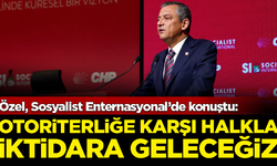 CHP Lideri Özgür Özel: Otoriterliğe karşı halka iktidara geleceğiz