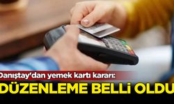 Danıştay'dan yemek kartı kararı: Düzenleme belli oldu