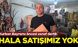 Kurban Bayramı öncesi esnaf dertli: Hala satışımız yok