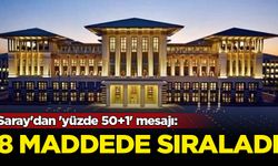 Saray'dan 'yüzde 50+1' mesajı: 8 maddede sıraladı"