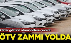 İktidar gözünü otomobillere çevirdi: ÖTV zammı yolda