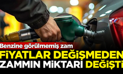 Benzine görülmemiş zam! Fiyatlar değişmeden zammın miktarı değişti