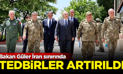 Bakan Güler İran sınırında! Güvenlik tedbirleri artırıldı