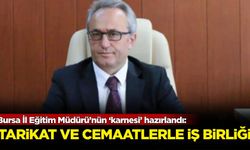 Bursa İl Eğitim Müdürü’nün ‘karnesi’ hazırlandı: Tarikat ve cemaatlerle işbirliğinden ‘5’ aldılar!