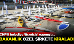 CHP'li belediyenin ücretsiz halk plajını, bakanlık özel şirkete kiraladı