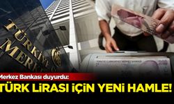 Merkez Bankası duyurdu: Türk Lirası için yeni hamle