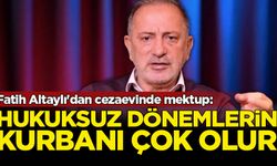 Fatih Altaylı'dan cezaevinde mektup: Hukuksuzluk dönemlerinin kurbanı çok olur