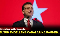 Ekrem İmamoğlu duyurdu: 'Bütün engelleme çabalarına rağmen...'