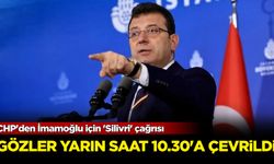 Gözler yarın saat 10.30'a çevrildi! CHP'den İmamoğlu için 'Silivri' çağrısı