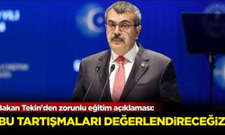 Bakan Tekin'den zorunlu eğitim açıklaması: Bu tartışmaları değerlendireceğiz