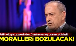 Fatih Altaylı cezaevinden Cumhur'un oy oranını açıkladı! Moralleri bozulacak...