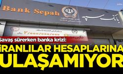 İran’da Bank Sepah şubeleri kapandı, müşteriler hesaplarına ulaşamıyor