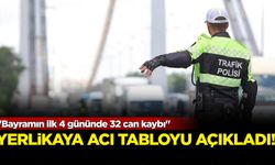 Yerlikaya acı tabloyu açıkladı: Bayramın ilk 4 gününde 32 can kaybı