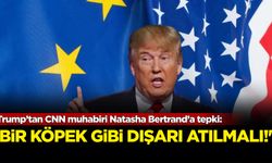 Trump’tan CNN muhabiri Natasha Bertrand’a tepki: Kovulmalı!