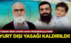11 kişinin ölüm emrini veren Hizbullahçıya ödül: Yurt dışına çıkış yasağı kaldırıldı