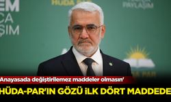 HÜDA-PAR’ın gözü ilk dört maddede: 'Anayasada değiştirilemez maddeler olmasın'