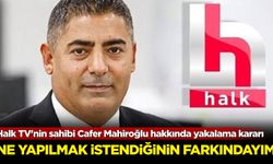Halk TV'nin sahibi Cafer Mahiroğlu hakkında yakalama kararı: Ne yapılmak istendiğinin farkındayım