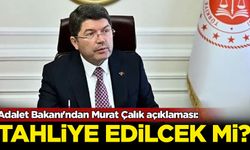 Adalet Bakanı'ndan Murat Çalık açıklaması: Tahliye edilecek mi?