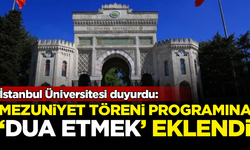 İstanbul Üniversitesi mezuniyet programına 'dua etmek' eklendi