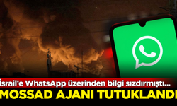 İsrail'e WhatsApp üzerinden bilgi sızdıran MOSSAD ajanı tutuklandı