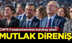 CHP'li il başkanlarından kurultay planı: Mutlak direniş