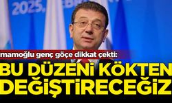 İmamoğlu genç göçe dikkat çekti: Bu düzeni kökten değiştireceğiz