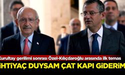Kurultay gerilimi sonrası Özel-Kılıçdaroğlu arasında ilk temas: İhtiyaç duysam çat kapı giderim