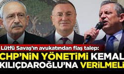 Lütfü Savaş’ın avukatından flaş talep: CHP yönetimi Kılıçdaroğlu'na verilmeli
