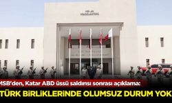 MSB'den, Katar ABD üssü saldırısı sonrası açıklama: 'Türk birliklerinde olumsuz durum yok'