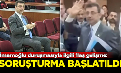 İmamoğlu duruşmasıyla ilgili flaş gelişme: Soruşturma başlatıldı
