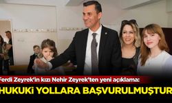 Ferdi Zeyrek'in kızı Nehir Zeyrek'ten yeni açıklama: 'Hukuki yollara başvurulmuştur'