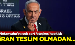 Netanyahu'ya çok sert 'ateşkes' tepkisi: İran tamamen teslim olmadan...
