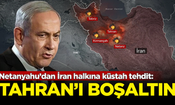 Netanyahu’dan İran halkına küstah tehdit: Tahran'ı boşaltın