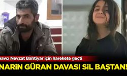 Narin Güran davası sil baştan! Savcı Nevzat Bahtiyar için harekete geçti