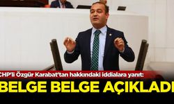 CHP'li Özgür Karabat'tan hakkındaki iddialara yanıt: Belge belge açıkladı!