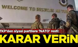 TKP’den siyasi partilere 'NATO' resti: Karar verin