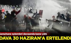 Saraçhane eylemleri davasında karar çıktı
