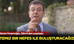 Ekrem İmamoğlu, Silivri'den paylaştı: Temiz bir nefes ile buluşturacağız...