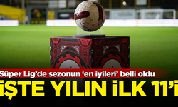 Süper Lig’de sezonun ‘en iyileri’ belli oldu! İşte yılın 11'i...