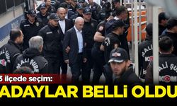 3 ilçede seçim: Adaylar belli oldu
