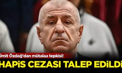Ümit Özdağ'dan mütalaa tepkisi! Hapis talep edildi...