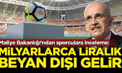 Maliye Bakanlığı'ndan sporculara inceleme: Milyarlarca lira beyan dışı gelir