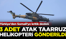 Türkiye’den Somali’ye kritik destek! 3 adet Atak Taarruz Helikopteri gönderildi