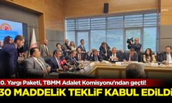 10. Yargı Paketi, TBMM Adalet Komisyonu'nda kabul edildi!