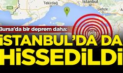 Bursa'da bir deprem daha: İstanbul'da da yoğun hissedildi